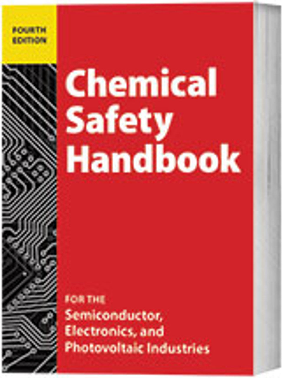 Chemical Safety Handbook for the Semiconductor, Electronics, and Photovoltaic Industries, 4th Edition