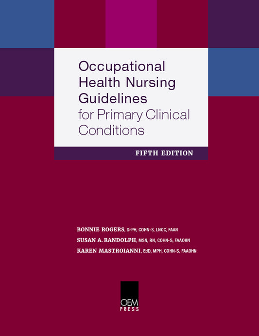 Occupational Health Nursing Guidelines for Primary Clinical Conditions, 5th Edition