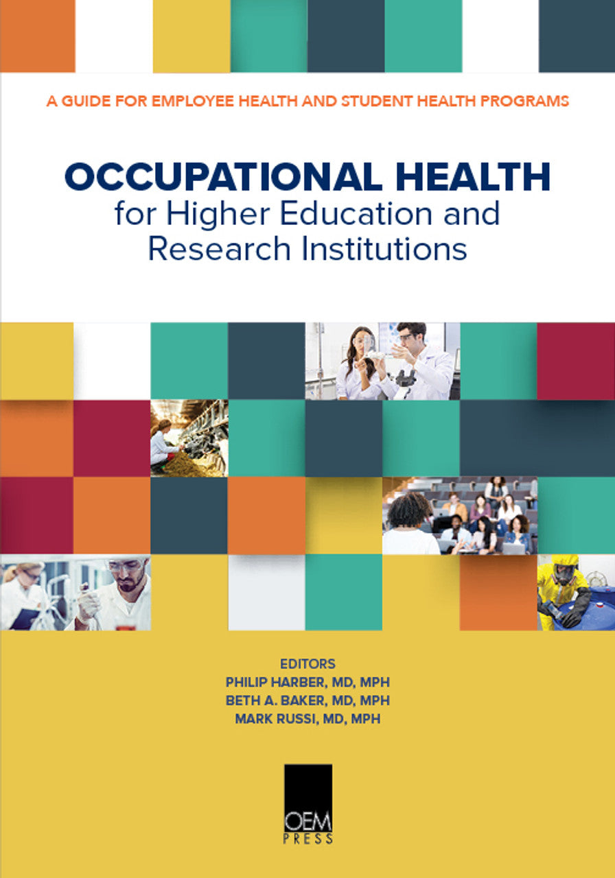 Occupational Health for Higher Education and Research Institutions:  A Guide for Employee Health and Student Health Programs