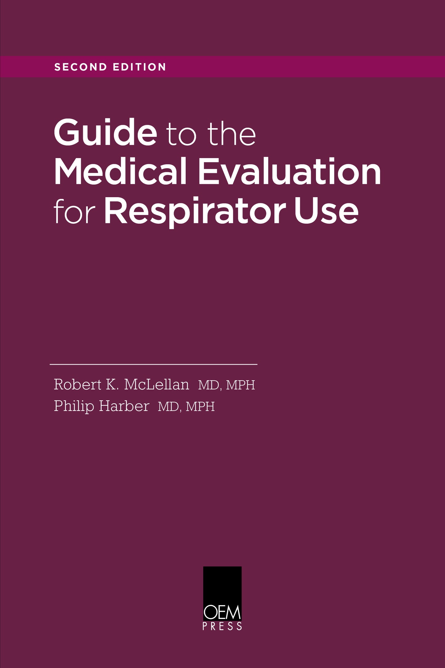Guide to the Medical Evaluation for Respirator Use, 2nd Edition